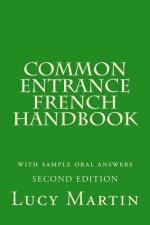 Common Entrance French Handbook: with sample oral answers and vocabulary