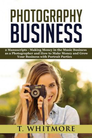 Photography Business: 2 Manuscripts - 