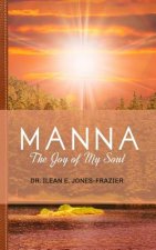 Manna: The Joy of My Soul