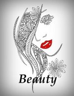 Beauty: Malbuch für Erwachsene: Inspiration, Entspannung und Meditation