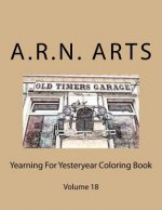 Yearning For Yesteryear Coloring Book: Volume 18