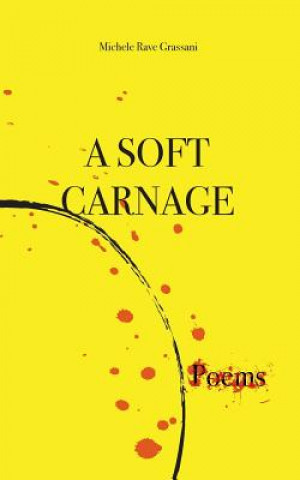 A soft carnage
