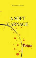 A soft carnage