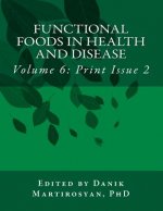 Functional Foods in Health and Disease. Volume 6: (Print Issue 2)