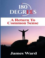 180 Degrees A Return To Common Sense