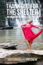 Thank God for The Shelter 2nd Edition: Memoirs of A Homeless Healer