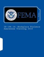 Is-106.16: Workplace Violence Awareness Training 2016