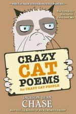 Crazy Cat Poems for Crazy Cat People: The Complete Bukowski, Cats, and Me