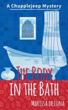 The Body in the Bath: A Chupplejeep Mystery