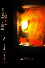 Il libro di pietra filosofale: Alchimia