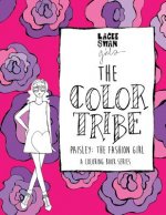 The Color Tribe(coloring book for girls): Paisley; The Fashion Girl