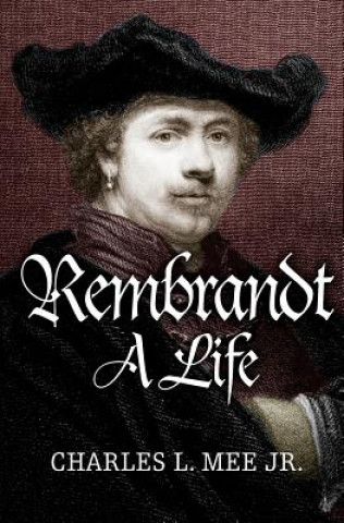 Rembrandt: A Life