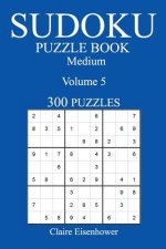 Medium 300 Sudoku Puzzle Book: Volume 5