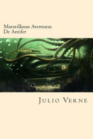 Maravillosas Aventuras De Antifer (Spanish Edition)