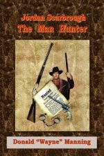 Jordan Scarbrough The Man Hunter