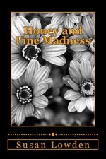 Honey and Fine Madness
