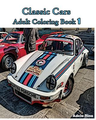 Classic Cars: Adult Coloring Book 1: Coloring Book