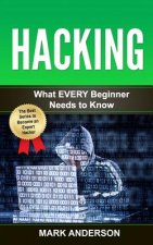 Hacking: What EVERY Beginner Needs to Know