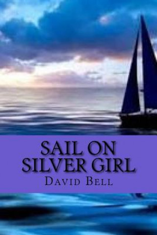 Sail On Silver Girl