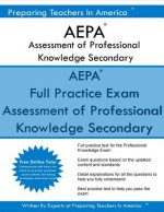 AEPA Assessment of Professional Knowledge Secondary: AEPA 052 Professional Knowledge Secondary