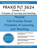 PRAXIS PLT 5624 Grades 7-12: PLT 5624 Study Guide