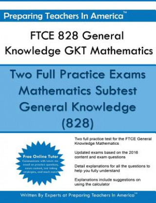 FTCE 828 General Knowledge GKT Mathematics: FTCE General Knowledge Math Study Guide