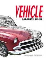 VEHICLE Coloring Book: Car Coloring Books for Adults Relaxation