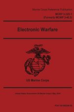 Marine Corps Reference Publication MCRP 3-32D.1 (Formerly MCWP 3-40.5) Electronic Warfare 2 May 2016
