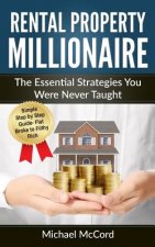 Rental Property Millionaire: The Essential Strategies You Were Never Taught