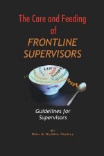 The Care and Feeding of Frontline Supervisors: Guidelines for Supervisors