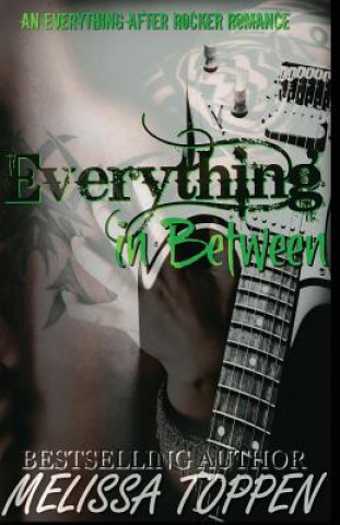 Everything in Between: A Rocker Romance