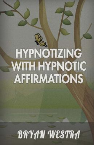 Hypnotizing With Hypnotic Affirmations
