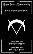 Pagan Ideas of Immortality: During the Early Roman Empire