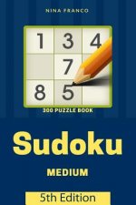 Medium 300 Sudoku Puzzle Book: 5th Edition