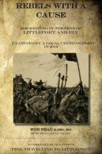 Rebels With A Cause: 1816 Rioting in the Fens of Littleport and Ely examined by a Local Criminologist in 2016