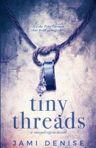 Tiny Threads (Jami Denise)(Brožovaná)