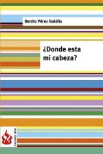 ?Donde está mi cabeza?