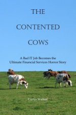 The Contented Cows: A Bad IT Job Becomes the Ultimate Financial Services Horror Story