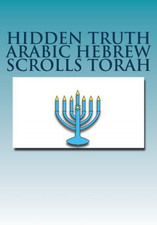 Hidden Truth Arabic Hebrew Scrolls Torah