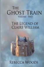 The Ghost Train - volume 2: The Legend of Claire William