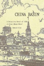China Basin Revised: A Detective Novel of 1928
