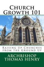 Church Growth 101: Raising Up Churches from the Ground Up