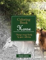 Horse Collection: Gray Scale Photo Adult Coloring Book, Mind Relaxation Stress Relief Coloring Book Vol3: Series of coloring book for ad