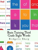 Brain Training Third Grade Sight Words: A Whole Brain Approach to Reading