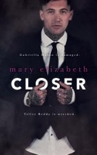 Closer