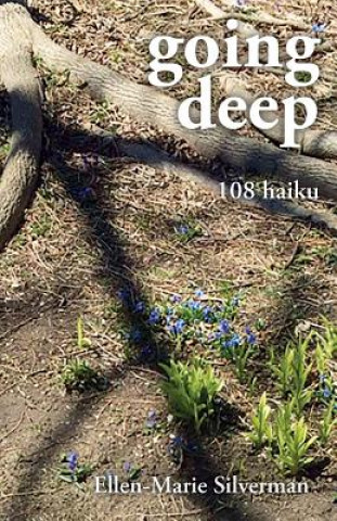 going deep: 108 haiku