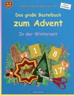 BROCKHAUSEN Bastelbuch Advent Bd. 2 - Das große Bastelbuch zum Advent: In der Winterzeit