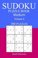 300 Medium Sudoku Puzzle Book: Volume 6