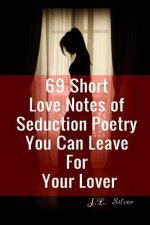 69 Short Love Notes of Seduction Poetry You Can Leave For Your Lover