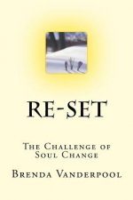 Re-Set: The Challenge of Soul Change